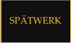 SPÄTWERK