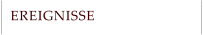 EREIGNISSE