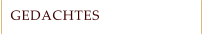GEDACHTES